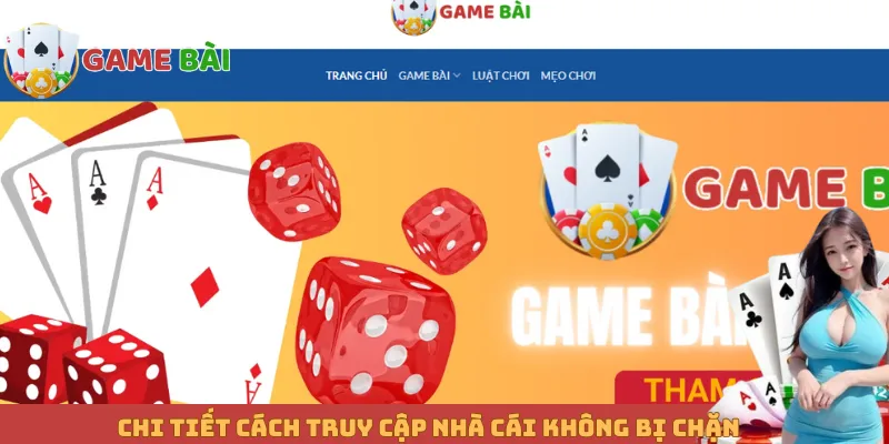 Chi tiết cách truy cập nhà cái không bị chặn