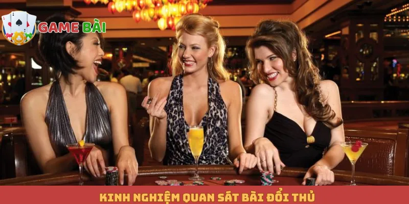 Kinh nghiệm quan sát bài đối thủ