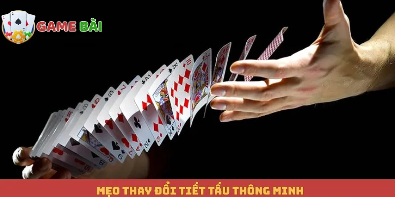 Mẹo thay đổi tiết tấu thông minh
