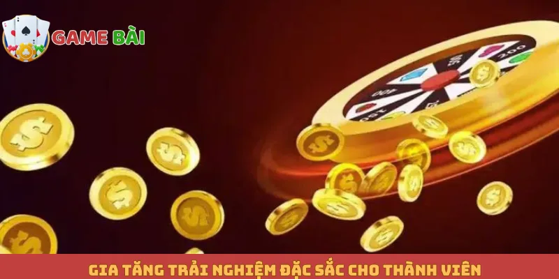 Gia tăng trải nghiệm đặc sắc cho thành viên